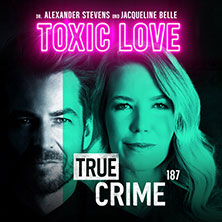Alexander Stevens & Jacqueline Belle - True Crime - Toxic Love 07.05.2027 Kurhaus Wiesbaden