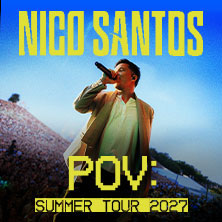 Nico Santos - POV: SUMMER TOUR 2027 18.06.2027 Zitadelle Mainz