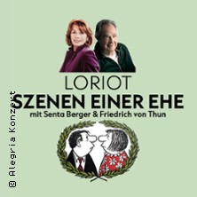 Loriot: Szenen einer Ehe - mit Senta Berger und Friedrich von Thun 31.10.2026 Kurhaus Wiesbaden