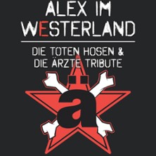 Alex im Westerland - Die Toten Hosen & Die Ärzte Tribute 13.11.2026 Petersberghalle Gau-Odernheim