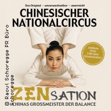 Chinesischer Nationalcircus - ZENsation - Chinas Grossmeister der Balance 26.12.2026 Halle 45