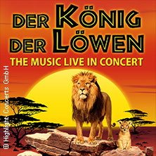 Der König der Löwen - Live in Concert 08.01.2027 Kurhaus Wiesbaden