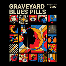 Graveyard & Blues Pills - EU/UK Co-Headline Tour 2027 16.03.2027 Arena Wien