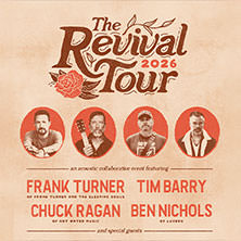 Chuck Ragan, Frank Turner, Tim Barry & Ben Nichols - The Revival Tour 06.12.2026 Kulturzentrum Schlachthof e.V.