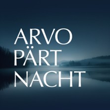 Arvo-Pärt-Nacht - Vox Clamantis, Jaan-Eik Tulve 15.03.2027 Kurhaus Wiesbaden