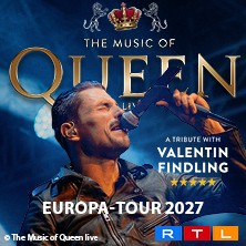 The Music Of Queen Live - Mit Valentin Findling - Europa-Tour 2027 08.05.2027 Kurhaus Wiesbaden